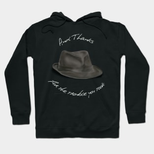 Hat for Leonard Cohen, And Thanks Hoodie